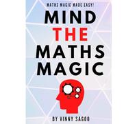 Mind The Maths Magic: Maths Magic Made Easy