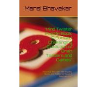 "Mind Twister Puzzle Book: A Fun and Challenging Collection of Brain Teasers and Games": "Test Your Wits with 100+ Puzzles, Mazes, and Riddles for Hours of Entertainment"