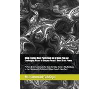 Mind-Twisting Maze Puzzle Book for All Ages: Fun and Challenging Mazes to Sharpen Focus & Boost Brain Power: Perfect Brain Game Activity Book for ... with Solutions | Relax, Focus & Have Fun!