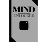 Mind Unlocked: Where Creativity Meets Strategy | Ideas That Shape the Future | For personal use & also for professional use |