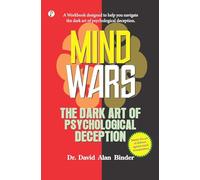 MIND WARS : The Dark Art of Psychological Deception