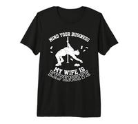 Mind Your Business My Wife is Expensive Funny Husband Meme Camiseta Premium