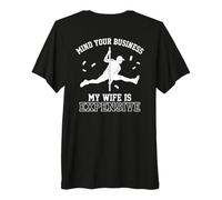 Mind Your Business My Wife is Expensive Funny Husband Meme Camiseta Premium