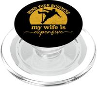 Mind Your Business My Wife is Expensive Funny Husband Meme PopSockets PopGrip para MagSafe