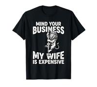 Mind Your Business My Wife Is Expensive Shark Camiseta