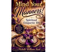 Mind Your Manners! Etiquette 101