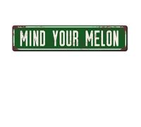 Mind Your Melon - Letrero de metal de 4 x 16 pulgadas