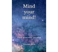 Mind your mind!: Think about what you think