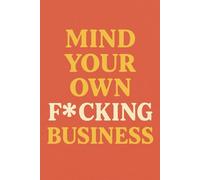 Mind Your Own Business Notebook