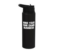Mind Your Own Damn Business - Camiseta divertida sarcástica Stainless Steel Insulated Water Bottle