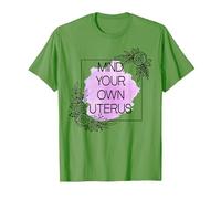 Mind Your Own Uterus Shirt,Camiseta Floral Utero,Utero de Ovario Camiseta, Hombre, Hierba, M