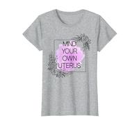 Mind Your Own Uterus Shirt,Camiseta Floral Utero,Utero de Ovario Camiseta, Mujer, Gris Jaspeado, XL