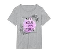 Mind Your Own Uterus Shirt,Camiseta Floral Utero,Utero de Ovario Camiseta, Mujer Tallas Grandes, Gris Jaspeado, 4XL Grande