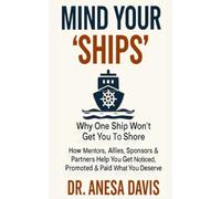 MIND YOUR 'SHIPS': Why One 'Ship' Won't Get You To Shore