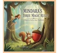 Mindara's Three Magic Rules (The Teaching Fairies)