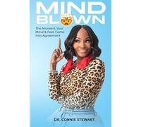 MINDBLOWN: The Moment Your Mind & Feet Come into Agreement