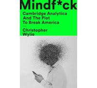 Mindf*ck: Cambridge Analytica and the Plot to Break America