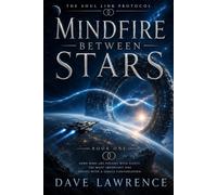 Mindfire Between Stars: The Soul Link Protocol (THE SOUL LINK PROTOCOL SERIES)