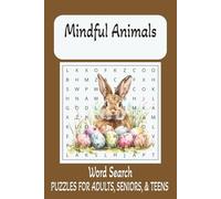 Mindful Animal Word Search Puzzle Book: Word Searches with Easy to Read Print about Mindful Animals, Therapy, Calmness, Puppies, Horses and More | 6x9 ... Gift for Vacation, Holidays, and Free Times