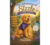 Mindful Beginnings The Adventures of Sizzle the Mindful Therapy Dog: Sizzle Visits Adventure Early Childhood Education Center
