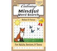 Mindful Calming Word Search Puzzle Book: Calming Puzzles for Relaxation and Anxiety Relief | Relax, Focus, and Calm the Mind | 6x9 Inches, 110 Pages | 50+ Puzzles | Solutions Included