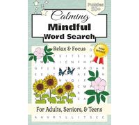 Mindful Calming Word Search Puzzle Book: Mindful Calming Puzzles for Stress Relief | Relax, Focus, and Calm the Mind | 6x9 Inches, 110 Pages | 50+ Puzzles | Solutions Included