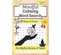 Mindful Calming Word Search Puzzle Book: Mindful Puzzles for Stress Relief | Relax, Focus, and Calm the Mind | 6x9 Inches, 110 Pages | 50+ Puzzles | Solutions Included