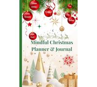 Mindful Christmas Planner & Journal: A Cozy, Feminine Holiday Organizer for Reflection, Self-Care, Gift Planning & Heartfelt Memories