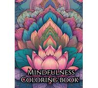 Mindful Coloring Book: 50 Beautiful Flower Garden Patterns