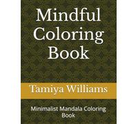 Mindful Coloring Book: Minimalist Mandala Coloring Book