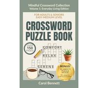 Mindful Crossword Collection: Large Print Puzzle Book for Adults & Seniors (Volume 1): 80 Brain Games: 50 Relaxing Crosswords plus a 30-Puzzle Bonus ... Search, Sudoku, and Mazes for Mental Clarity