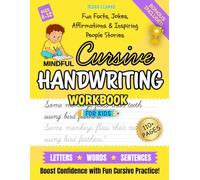 Mindful Cursive Handwriting Workbook For Kids: Cursive for Beginners - Gift Your Child a Lifelong Skill of Focus, Fluency & Beautiful Writing