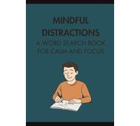 Mindful Distractions: A Word Search Book for Calm and Focus