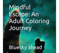 Mindful Escape: An Adult Coloring Journey