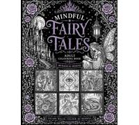 Mindful Fairy Tales Adult colouring Book