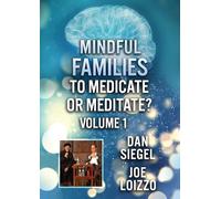 Mindful Families: To Medicate Or Meditate Volume 1 [DVD]