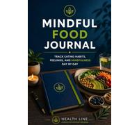Mindful Food Journal: Daily nutrition tracking for health and wellbeing