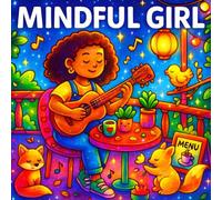 Mindful Girl: Cozy Girl Moments Coloring Book For Adult and Kids for Relaxation and Stress Relief
