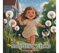 Mindful Girls Coloring Book for Adults: Relaxing Mindfulness Art, Stress Relief, Calming Activities, Beautiful Girls in Peaceful Scenes, Creative Meditation Coloring Pages