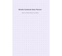 Mindful Gratitude Daily Planner: Calm Your Mind & Boost Your Mood: A 12-Month Journey to Calm Your Mind, Track Habits & Embrace Everyday Joy