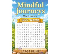 Mindful Journeys Word Search Puzzle: A Unwind Large Print Activity For Adults , Mindfulness Word Find Puzzles For Mental Break & Better Mood (Calming Mind Press)