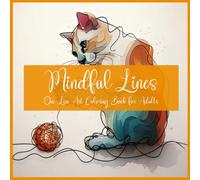 Mindful Lines: One -Line Art Coloring Book for Adults