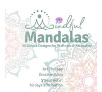 Mindful Mandala: A 30-Day Journey of Breath & Color