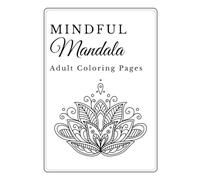Mindful Mandala: Adult Coloring Pages