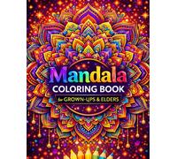 Mindful Mandala Coloring Book for All Ages: Relaxing & Stress Relief Mandalas for Kids, Teens, Adults & Seniors | Beautiful Patterns for Calm, Creativity & Focus