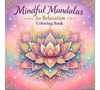 Mindful mandala for relaxation: detailed coloring pages for adults