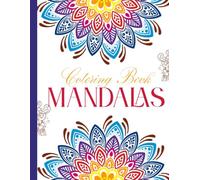 Mindful Mandala Patterns Coloring Book for Adults: 50 Beautiful and Relaxing Mandala Designs for Mindfulness, Focus, and Stress Relief - Intricate Patterns to Calm the Mind and Inspire Creativity