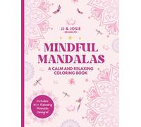 Mindful Mandalas: A Calming Coloring Book for Tweens, Teens, and Adults, Relaxing Activity: 40+ Relaxing Mandala Designs for Creativity, Focus, and ... Coloring Books, Calm and Relaxing Series)