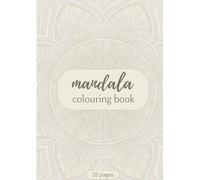 Mindful Mandalas: A Calming Colouring Journey for Adults: A beautifully crafted 32-page adult colouring book filled with intricate mandala patterns
