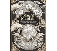 Mindful Mandalas: A Coloring Book for Adults Vol.2: Coloring Pages for Stress Relief, Calm, and Inner Balance (Luna)